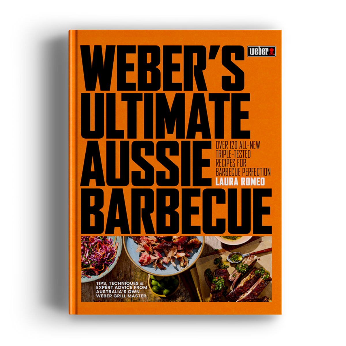 Weber’s Ultimate Aussie Barbecue Cookbook by Laura Romeo